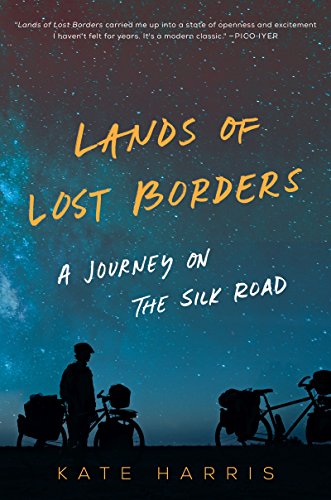 Lands of Lost Border by Kate Harris Book