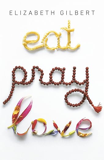 Eat Pray Love book by Liz Gilbert