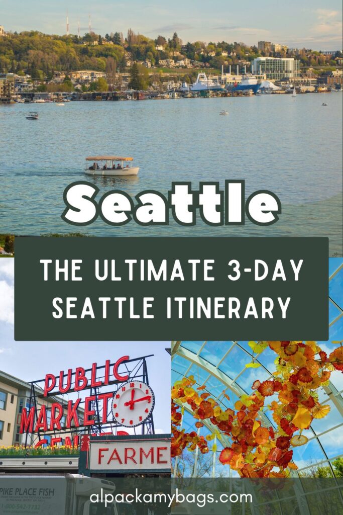 3 Day Seattle Itinerary Pinterest