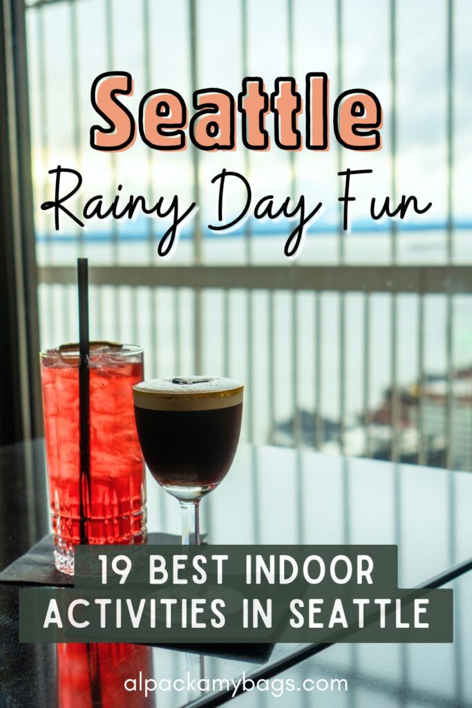 Things to Do on a Rainy Day in Seattle Pinterest