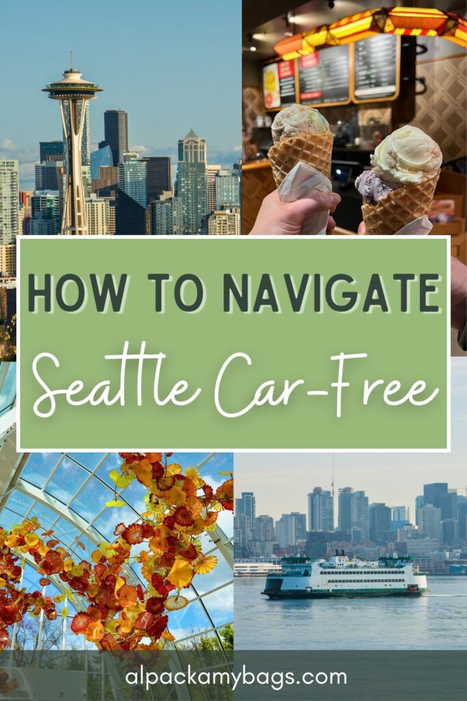 How to Get Around Seattle Without a Car Pinterest