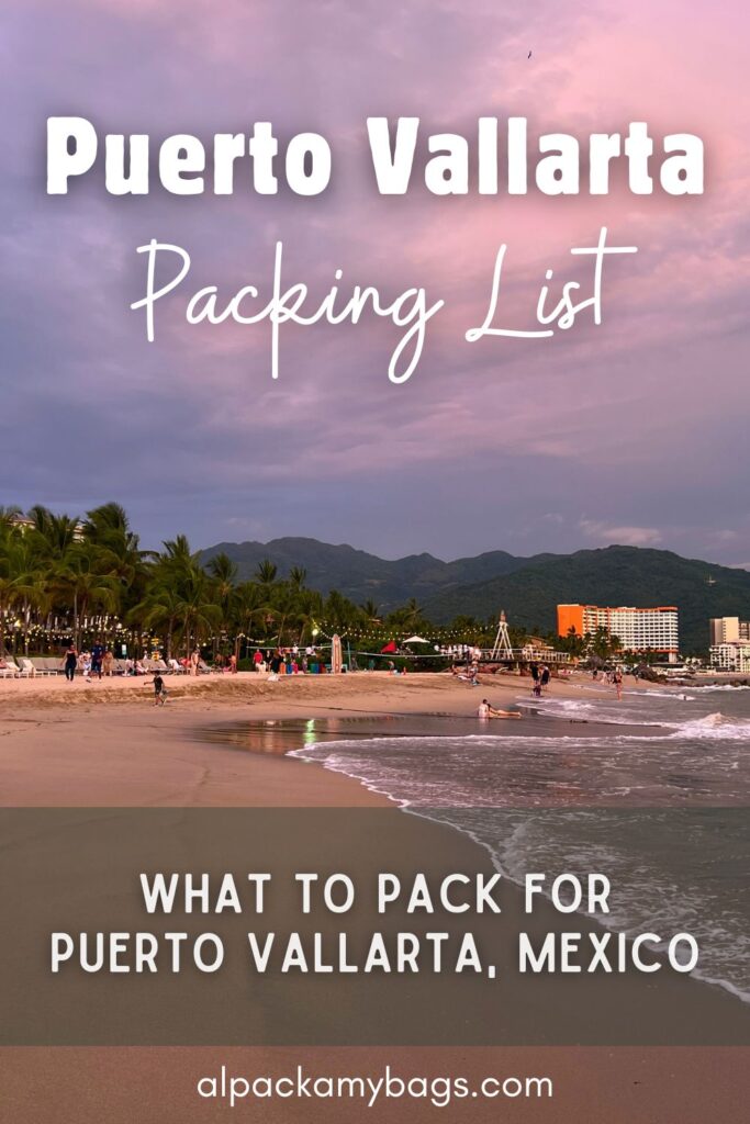 Puerto Vallarta Packing List Pinterest
